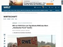 Bild zum Artikel: Mit nur 1000 Euro am Tag könnte RWE das Wort „Hambacher Forst“ kaufen