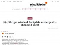 Bild zum Artikel: 53-Jähriger wird auf Parkplatz niedergestochen und stirbt