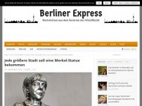 Bild zum Artikel: Jede größere Stadt soll eine Merkel-Statue bekommen