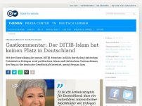 Bild zum Artikel: Gastkommentar: Der DITIB-Islam hat keinen Platz in Deutschland