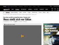 Bild zum Artikel: Reus stellt sich vor Götze