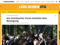 Bild zum Artikel: 10.000 Demonstranten: Am Hambacher Forst entsteht eine Bewegung