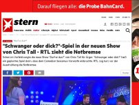 Bild zum Artikel: 'Darf er das?': Sexismus-Vorwürfe gegen neue Show von Chris Tall - RTL zieht die Notbremse