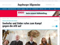 Bild zum Artikel: Seehofer und Söder rufen zum Kampf gegen die AfD auf