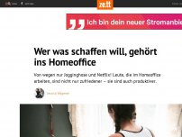 Bild zum Artikel: Wer was schaffen will, gehört ins Homeoffice