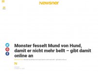 Bild zum Artikel: Monster fesselt Mund von Hund, damit er nicht mehr bellt – gibt damit online an