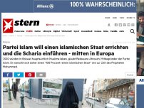 Bild zum Artikel: Belgien: Partei Islam will einen islamischen Staat errichten und die Scharia einführen - mitten in Europa
