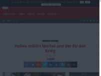 Bild zum Artikel: Italien erklärt Merkel und der EU den Krieg