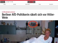 Bild zum Artikel: Berliner AfD-Politikerin räkelt sich vor Hitler-Wein