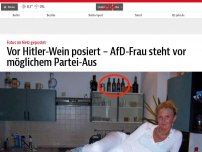 Bild zum Artikel: Vor Hitler-Wein posiert – AfD-Frau steht vor möglichem Partei-Aus