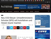 Bild zum Artikel: Neu CO2-Steuer: Umweltministerin Schulze (SPD) will Autofahren und Heizen teurer machen