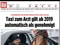 Bild zum Artikel: Pflegebedürftige - Taxi zum Arzt gilt ab 2019 automatisch als genehmigt
