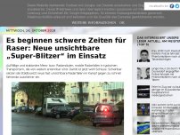 Bild zum Artikel: Es beginnen schwere Zeiten für Raser: Neue unsichtbare „Super-Blitzer“ im Einsatz