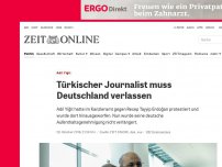 Bild zum Artikel: Adil Yiğit: Türkischer Journalist muss Deutschland verlassen