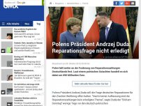 Bild zum Artikel: Polens Präsident Andrzej Duda: Reparationsfrage nicht erledigt