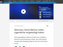 Bild zum Artikel: München: Sechs Männer sollen Jugendliche vergewaltigt haben