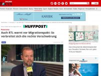 Bild zum Artikel: Panorama - Auch RTL warnt vor Migrationspakt: So verbreitet sich die rechte Verschwörung