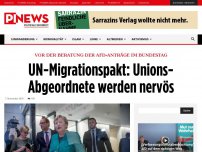 Bild zum Artikel: Vor der Beratung der AfD-Anträge im Bundestag UN-Migrationspakt: Unions-Abgeordnete werden nervös