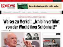 Bild zum Artikel: Schönen Sonntag, Deutschland!!  Walser zu Merkel: „Ich bin verführt von der Wucht ihrer Schönheit!“