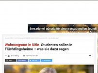 Bild zum Artikel: Wohnungsnot in Köln: Studenten sollen in Flüchtlingsunterkünfte – was sie dazu sagen