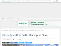 Bild zum Artikel: Circus Roncalli in Berlin: Der vegane Zirkus