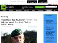 Bild zum Artikel: Inspekteur des deutschen Heeres Jörg Vollmer warnt Russland: 'Keinen Schritt weiter'