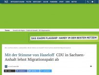 Bild zum Artikel: Mit der Stimme von Haseloff: CDU in Sachsen-Anhalt lehnt Migrationspakt ab