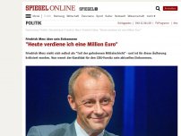 Bild zum Artikel: Friedrich Merz über sein Einkommen: 'Heute verdiene ich eine Million Euro'