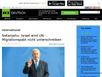 Bild zum Artikel: Netanjahu: Israel wird UN-Migrationspakt nicht unterschreiben