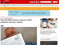 Bild zum Artikel: Wegen Rentenerhöhung - Fast 50.000 Rentner müssen 2019 plötzlich Steuern zahlen