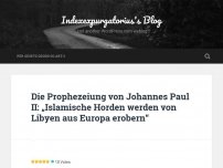 Bild zum Artikel: Die Prophezeiung von Johannes Paul II: „Islamische Horden werden von Libyen aus Europa erobern“