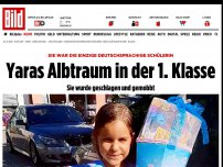 Bild zum Artikel: einzige deutschsprachige Schülerin - Yaras Albtraum in der 1. Klasse