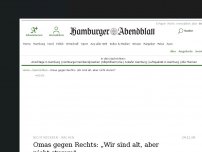 Bild zum Artikel: Nicht meckern – machen: Omas gegen Rechts: „Wir sind alt, aber nicht stumm“