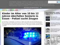 Bild zum Artikel: Kinder im Alter von 10 bis 12 Jahren überfallen Seniorin in Essen - Polizei sucht Zeugen