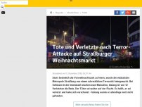 Bild zum Artikel: Tote und Verletzte nach Terror-Attacke auf Straßburger Weihnachtsmarkt