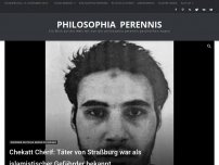 Bild zum Artikel: Chekatt Chérif: Täter von Straßburg war als islamistischer Gefährder bekannt