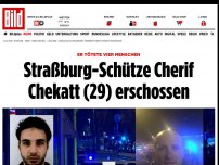 Bild zum Artikel: Er tötete vier Menschen - Straßburg-Schütze Cherif Chekatt (29) erschossen