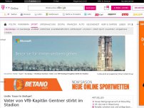 Bild zum Artikel: Vater von VfB-Kapitän Gentner stirbt im Stadion