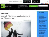 Bild zum Artikel: Irak ruft Flüchtlinge aus Deutschland zur Rückkehr auf