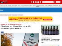 Bild zum Artikel: Schlappe für die Deutsche Umwelthilfe - Eilantrag zu Dieselfahrverbot in Frankfurt gescheitert