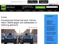 Bild zum Artikel: Französische Polizei hat eine 'Ultima Ratio'-Waffe gegen die Gelbwesten in Stellung gebracht