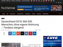 Bild zum Artikel: Deutschland 2018: 860.000 Menschen ohne eigene Wohnung – Tendenz steigend