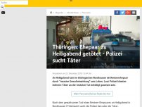 Bild zum Artikel: Thüringen: Ehepaar zu Heiligabend getötet - Polizei sucht Täter