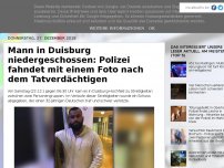 Bild zum Artikel: Mann in Duisburg niedergeschossen: Polizei fahndet mit einem Foto nach dem Tatverdächtigen