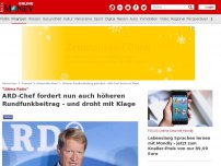 Bild zum Artikel: 'Ultima Ratio' - Jetzt fordert auch ARD-Chef höheren Rundfunkbeitrag - und droht mit Klage