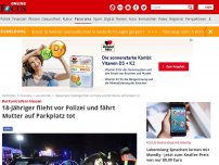 Bild zum Artikel: Bei Kontrolle in Hessen - 18-Jähriger flieht vor Polizei und fährt Mutter auf Parkplatz tot