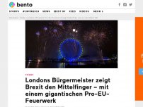 Bild zum Artikel: Londons Bürgermeister zeigt Brexit den Mittelfinger – mit einem gigantischen Pro-EU-Feuerwerk