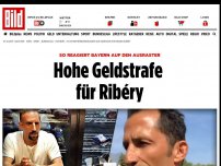 Bild zum Artikel: So reagiert Bayern - Hohe Geldstrafe für Ribéry