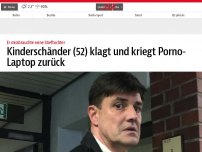 Bild zum Artikel: Kinderschänder (52) klagt und kriegt Porno-Laptop zurück