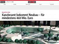 Bild zum Artikel: Kanzleramt bekommt Neubau – für mindestens 460 Mio. Euro